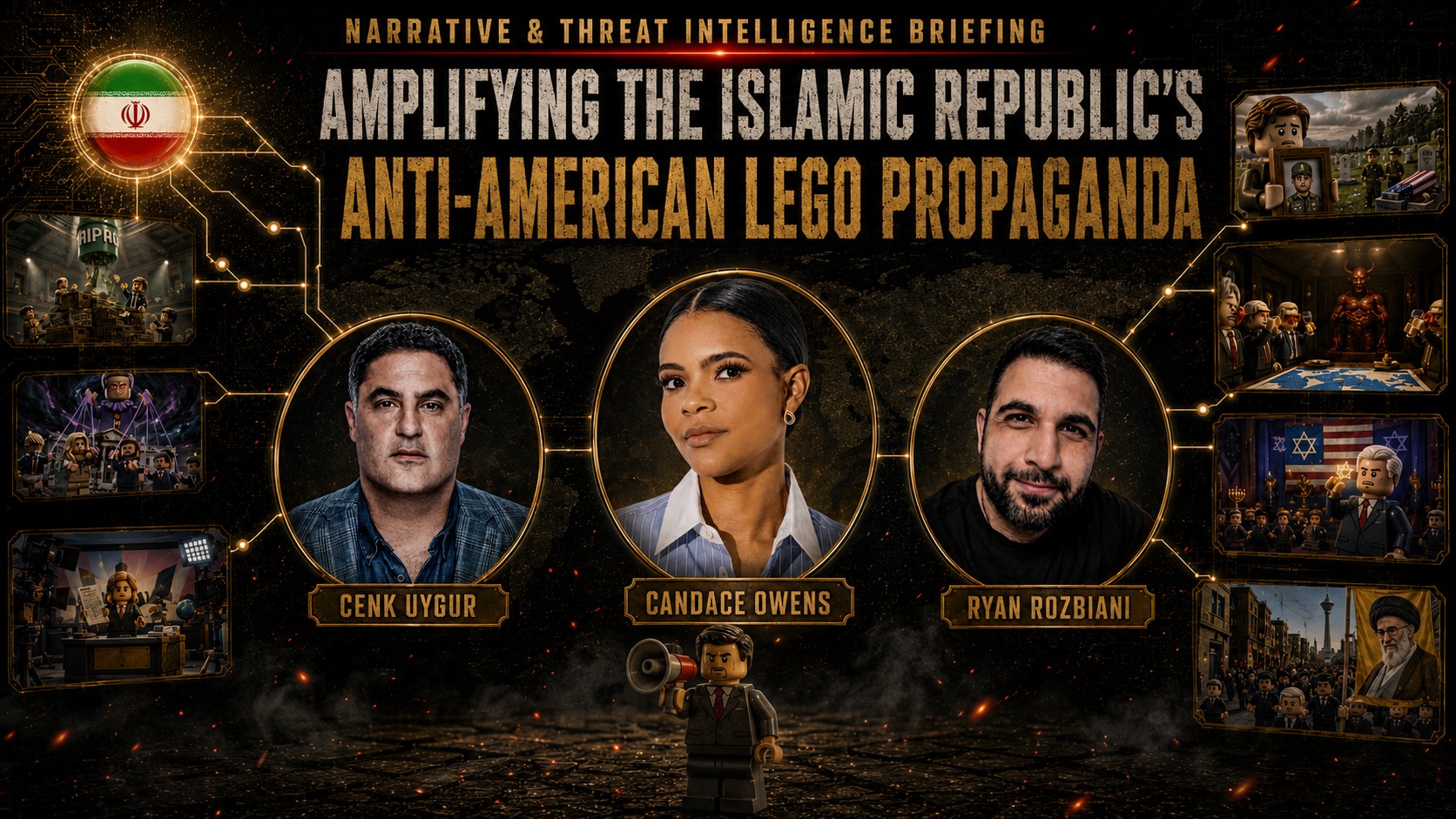 ShadowGraph Intelligence briefing cover: Cenk Uygur, Candace Owens and Ryan Rozbiani framed in gold over an Iran-flag hub emitting AI LEGO propaganda video cards, headline 'Amplifying the Islamic Republic's Anti-American LEGO Propaganda.'