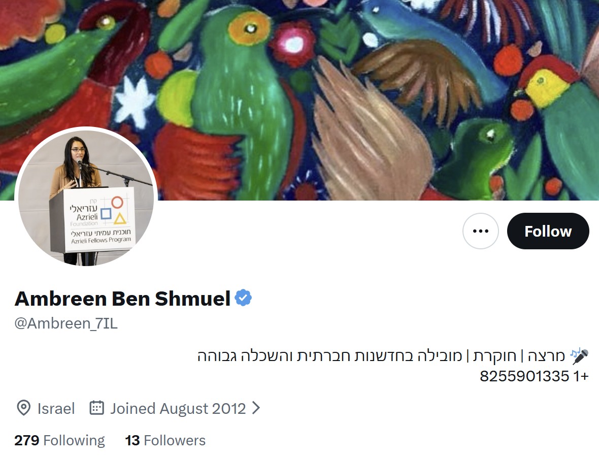 The fake @Ambreen_7IL X profile: a bird-mural banner, a lectern photo of the real Ambreen Ben-Shmuel, a Hebrew bio, located in Israel, joined August 2012, 279 following and 13 followers.